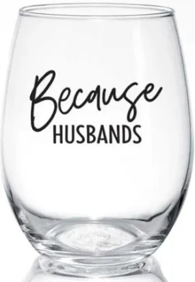 because husbands | stemless glass